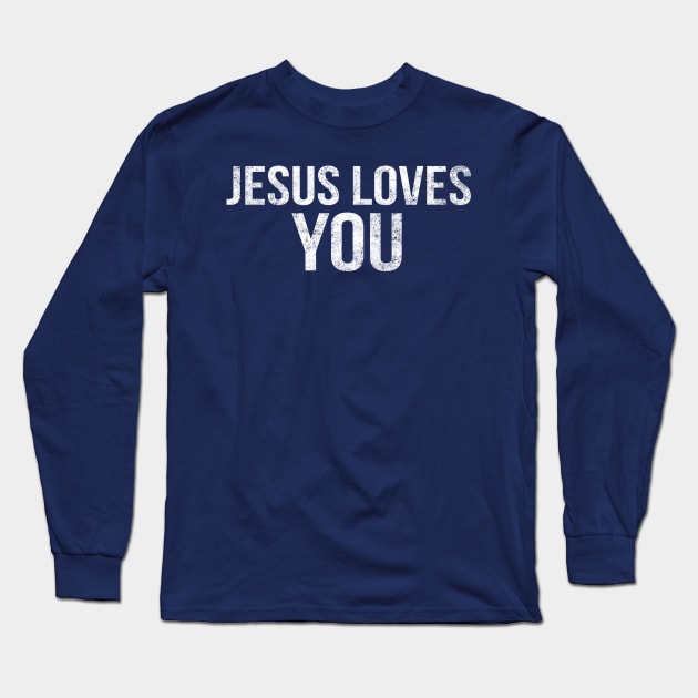 Jesus Loves You Cool Motivational Christian Long Sleeve T-Shirt by Happy - Design